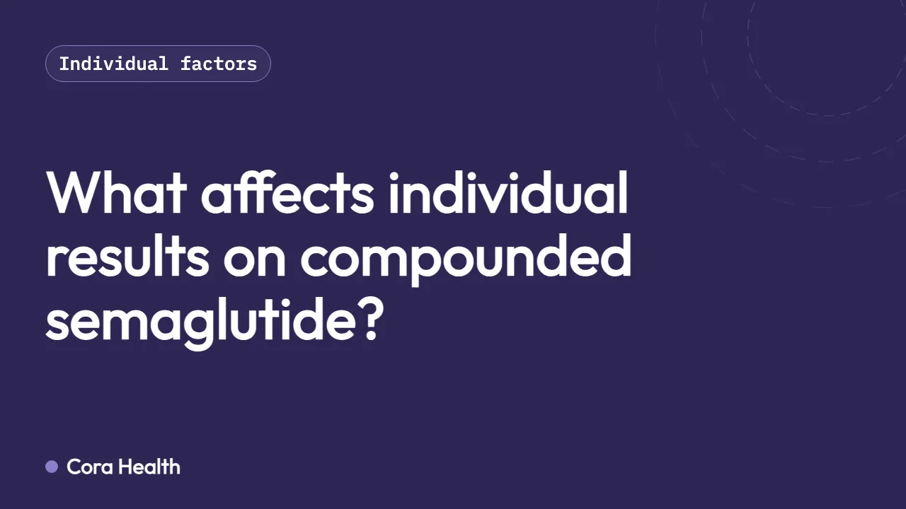 What affects individual results on compounded semaglutide?
